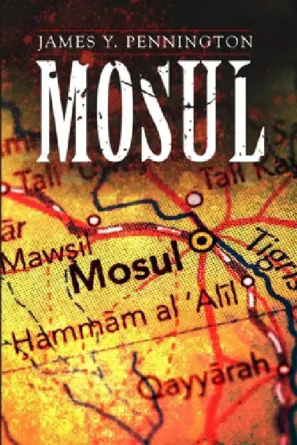 Mosul by James Y. Pennington