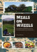 Meals On Wheels: a camping cookbook and journal for motorcyclists and adventurers by Richard Mawson