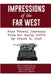 IMPRESSIONS of the FAR WEST: Four Travel Journals from the Early 1900's by Eric Schlelein, Sharon Watson