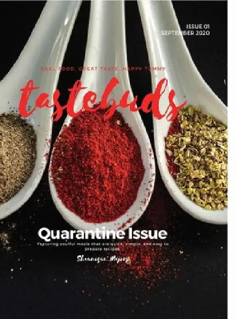 Real Food, Great Taste, Happy Tummy: Tastebuds: Quarantine Issue by Shaunique' Majors