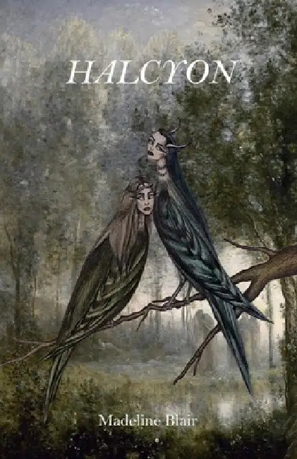 Halcyon by Madeline Blair, Violet Moyer, Madeline Blair