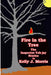 Fire in the Tree: The Inspector Toh-jay Stories by Kelly Morris
