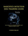 Narcotics Detection Dog Training Manual: A Complete K-9 Academy And Business Startup Guide by Stephen Phillips