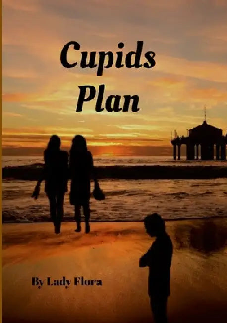 Cupid's Plan by Lady Flora