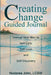 Creating Change Guided Journal by Lcsw Noderea John
