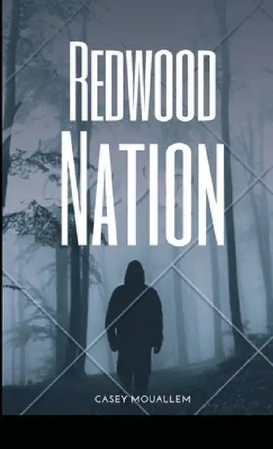 Redwood Nation by Casey Horan