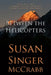 Between the Helicopters by Susan Singer McCrabb