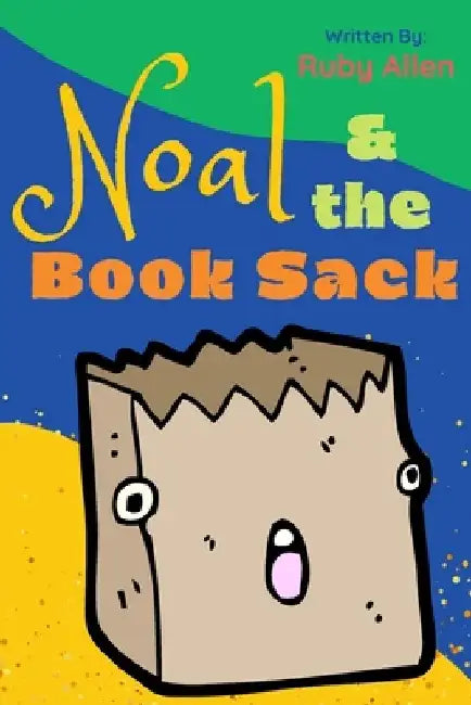 Noal and the Book Sack by Myunique C. Green