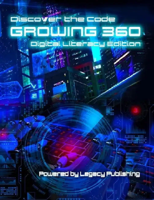 Growing 360: Digital Literacy Edition by Joe Shepard