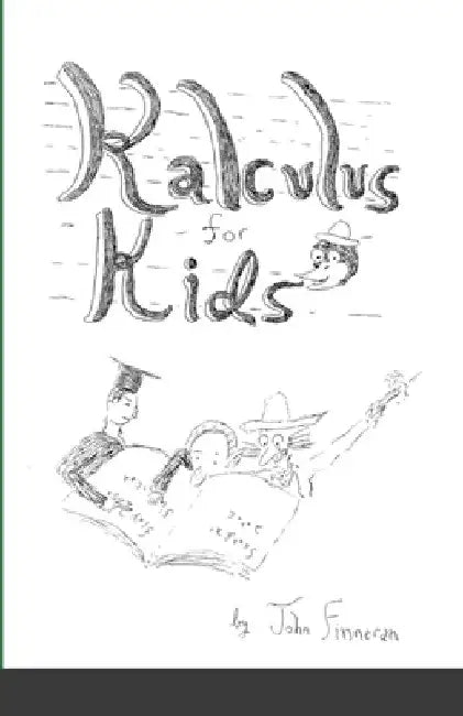 Kalculus for Kids by John Finneran