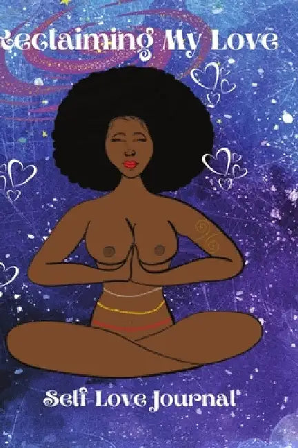 Reclaiming My Love: Self-Love Journal by Lou Hargrove