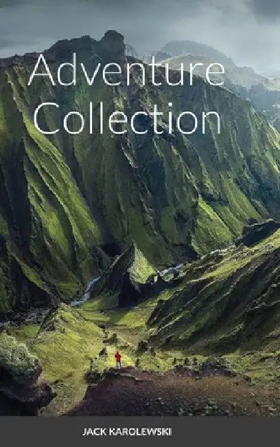 Adventure Collection by Jack Karolewski