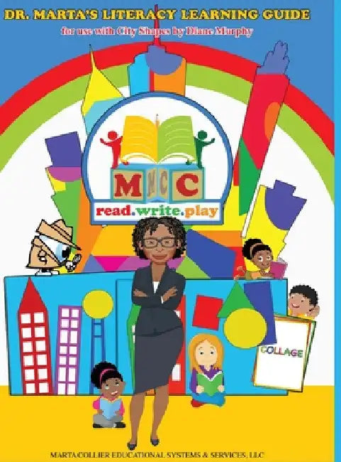 Dr. Marta's Literacy Learning Guide: For Use With City Shapes by Diane Murphy by Marta D. Collier