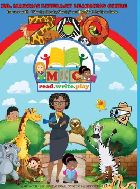 Dr. Marta's Literacy Learning Guide: For Use With "Slowly, Slowly, Slowly" said the Sloth by Eric Carle by Marta D. Collier