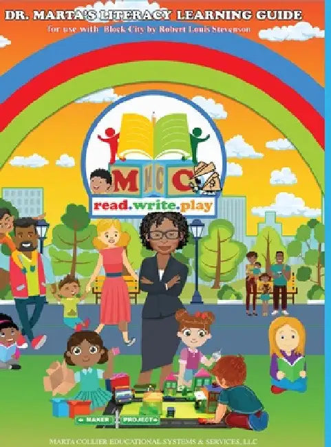 Dr. Marta's Literacy Learning Guide For Use With Block City by Robert Louis Stevenson by Marta D. Collier