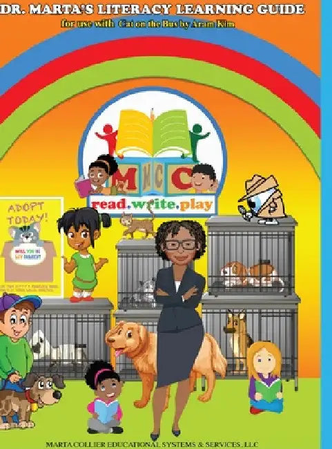Dr. Marta's Literacy Learning Guide For Use With Cat on the Bus by Aram Kim by Marta D. Collier