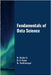 Fundamentals of Data Science by G, Monika