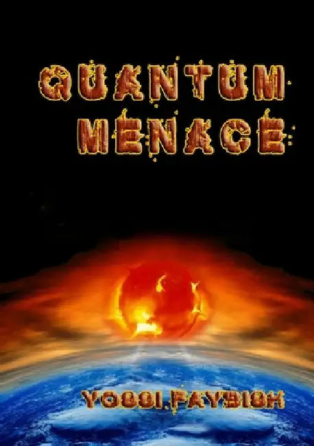 Quantum Menace by Yossi Faybish