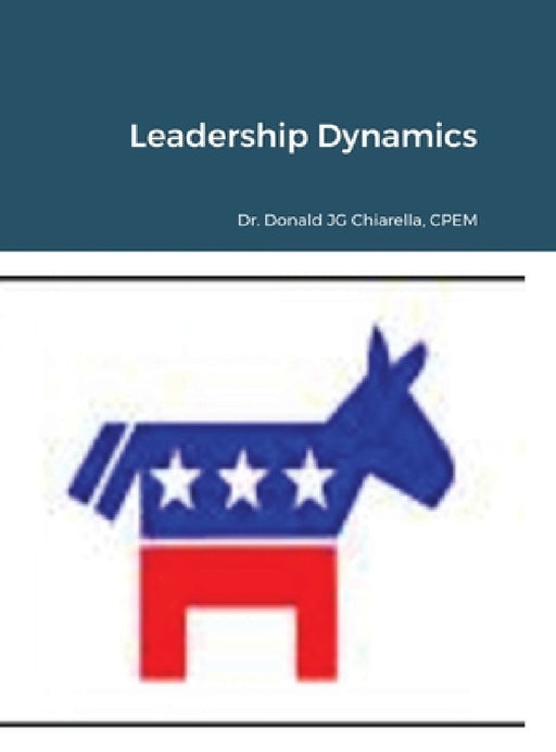 Leadership Dynamics by Donald Chiarella