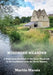 Windrush Meander: A Walk along the River Windrush from its Source to the River Thames by Martin Marais