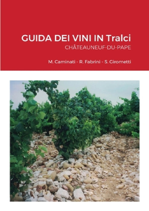 GUIDA DEI VINI IN Tralci Châteauneuf-du-Pape by Rolando Fabrini