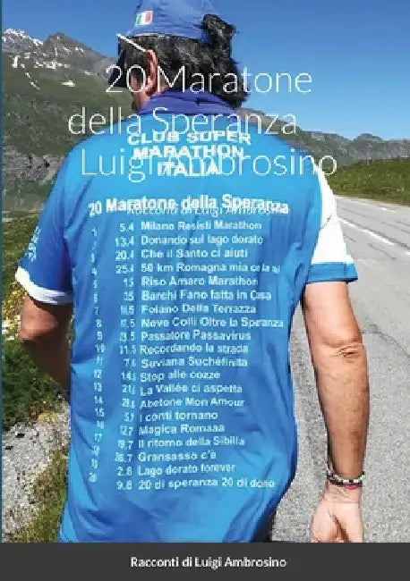 I racconti delle 20 Maratone delle Speranza: I Racconti Delle Maratone Della Speranza by Luigi Ambrosino