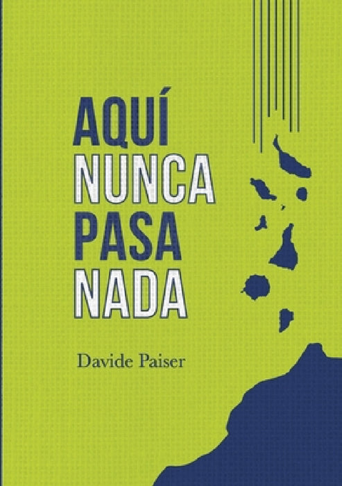 Aquí nunca pasa nada by Davide Paiser