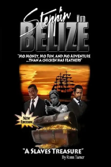 Stepp'in in Belize: "A Slave's Treasure" by Ronn Turner