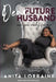 Dear Future Husband: Are You Ready for Me?: Head, Heart and Hormones by Anita Lorraine