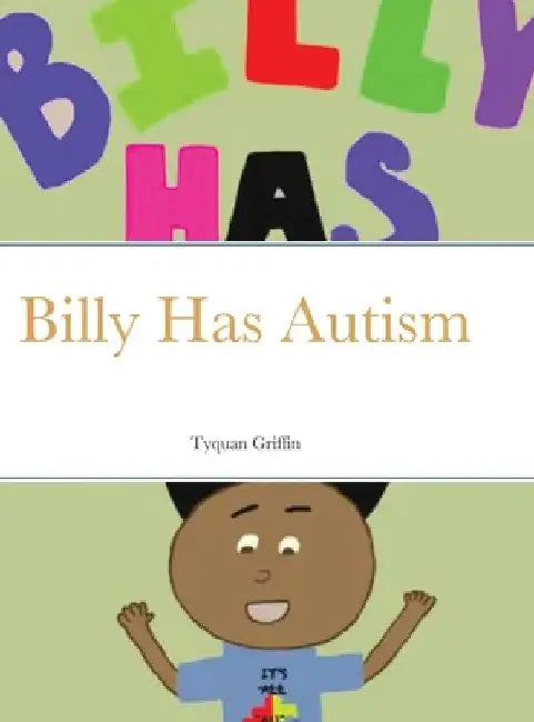 Billy Has Autism by Tyquan Griffin