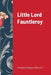 Little Lord Fauntleroy by Frances Hodgson Burnett