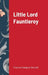 Little Lord Fauntleroy by Frances Hodgson Burnett
