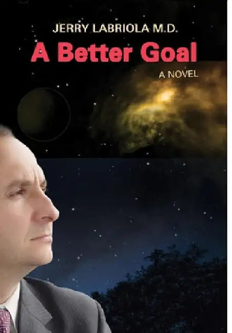 A Better Goal by Jerry Labriola