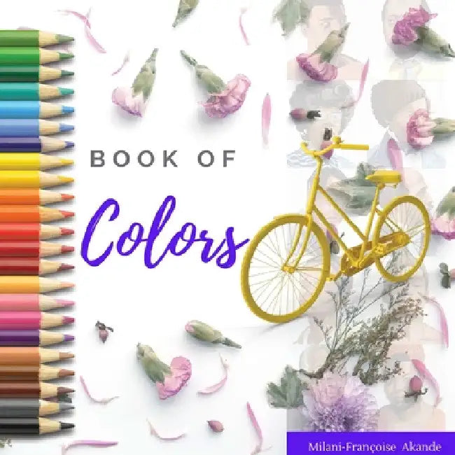 Book of Colors: Learn and Color with Milani-Françoise by Milani-Francoise Akande