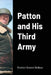 Patton and His Third Army by Brenton Greene Wallace