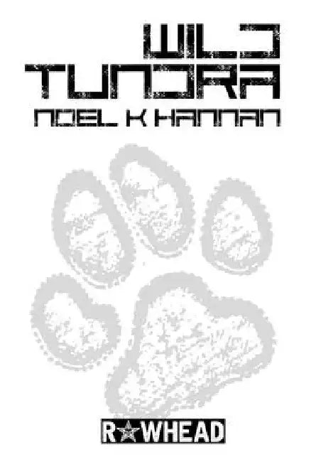 Wild Tundra by Noel K. Hannan
