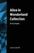 Alice in Wonderland Collection: All Four Books by Lewis Carroll