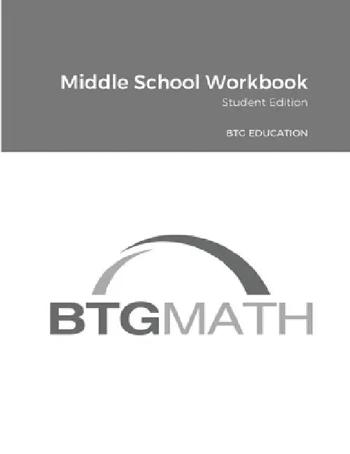 BTG Math Middle School Workbook: BTG Education by Btg Education