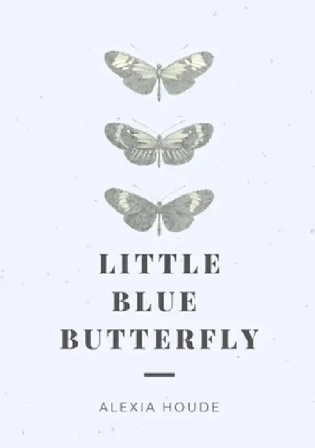 little blue butterfly by Alexia Houde