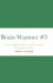Brain Warmer #3: A book to enlighten and increase brain momentum through daily obstacles." - Miles P. Walker by Miles Walker