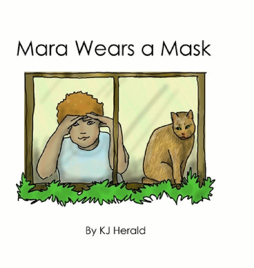 Mara Wears a Mask by Kj Herald