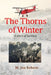 The Thorns of Winter: A Story of Survival by M. Jon Roberts