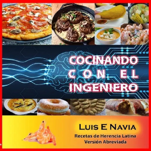 Cocinando con el Ingeniero Paperback by Luis Navia