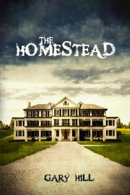 The Homestead (Distribution Edition) by Gary Hill