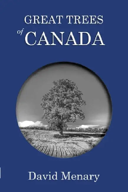 Great Trees of Canada: Revised by David Menary