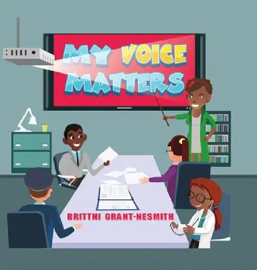 My Voice Matters by Brittni Grant
