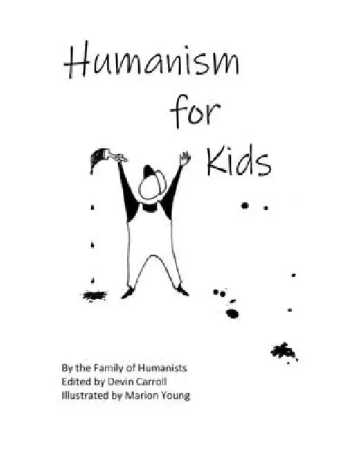 Humanism for Kids by Devin Carroll