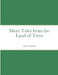 More Tales from the Land of Trees by Olivia Truesdale