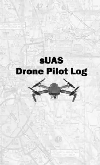 sUAS Drone Pilot Log by Danny Mount