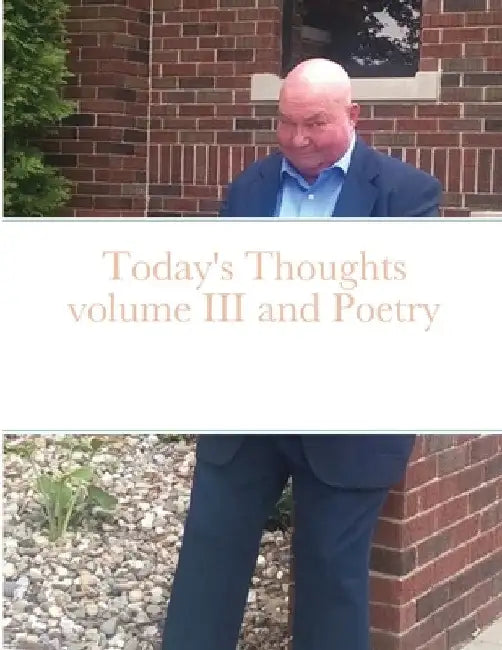 Today's Thoughts volume III and Poetry by Loy Layman